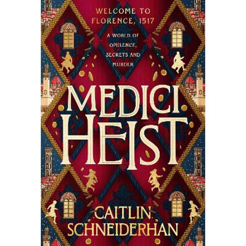 Medici Heist: 'A cinematic thrill ride of a story' The Duffer Brothers (Hardback) - Caitlin Schneiderhan